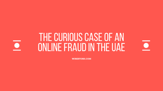 The curious case of an Online Fraud in the UAE